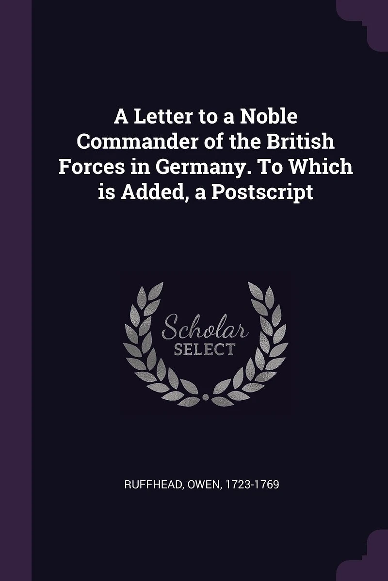 a Letter To Noble Commander of the British Forces Germany. Which is Added, Postscript