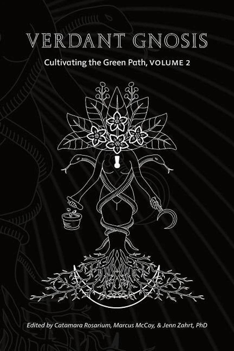 Verdant Gnosis: Cultivating the Green Path, Volume 2