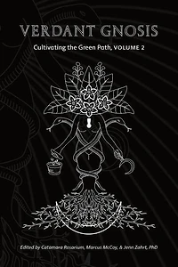 Verdant Gnosis: Cultivating the Green Path, Volume 2