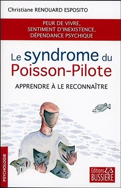 Le syndrome du poisson-pilote: apprendre à le reconnaître