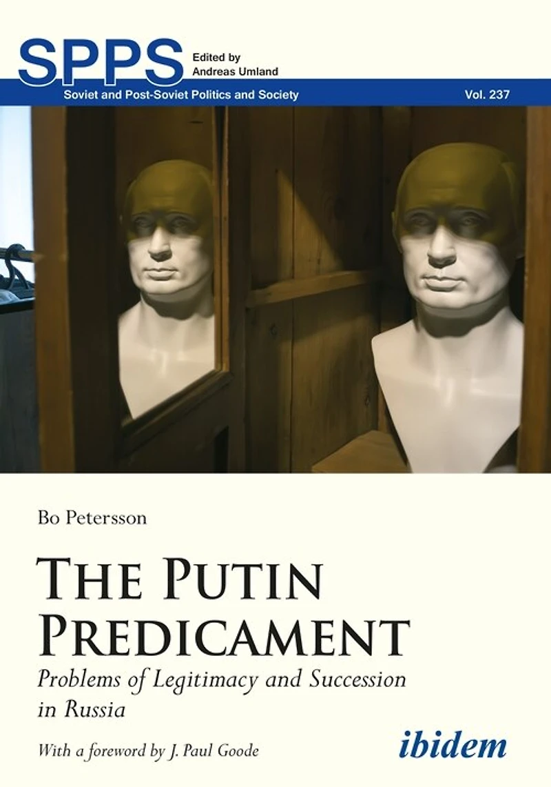 The Putin Predicament: Problems Of Legitimacy And Succession Russia
