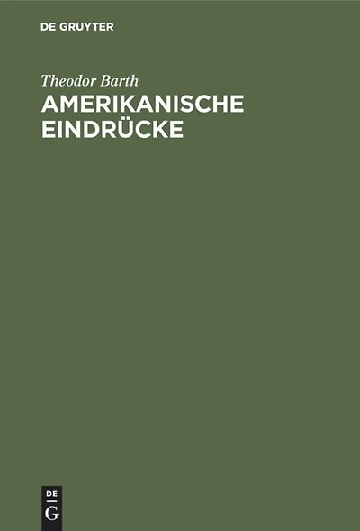 Amerikanische Eindrücke: Eine impressionistische Schilderung amerikanischer Zustände in Briefen