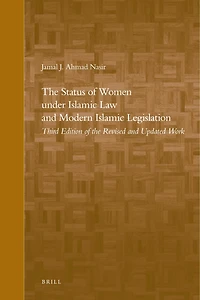 The Status of Women under Islamic Law and Modern Islamic Legislation: Third Edition of the Revised and Updated Work