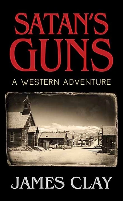 Satan's Guns: A Western Adventure
