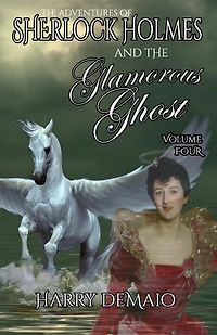 The Adventures of Sherlock Holmes and Glamorous Ghost - Book 4