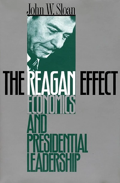 The Reagan Effect: Economics and Presidential Leadership
