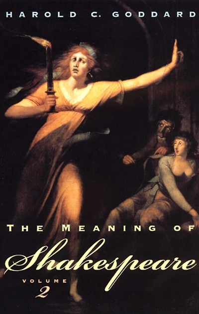 The Meaning of Shakespeare, Volume 2: Troilus and Cressida, All's Well That Ends Well, Measure for Measure, Othello, Macbeth, King Lear, Timon of Athens, Antony and Cleopatra, Coriolanus, Pericles, Cymbeline, The Winter's Tale, The Tempest