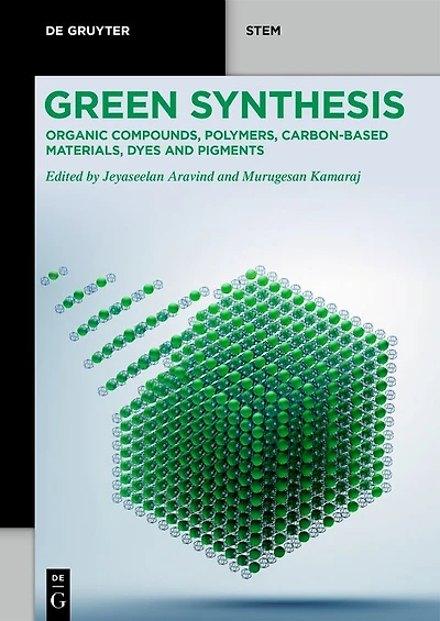 Green Synthesis: Organic Compounds, Polymers, Carbon-Based Materials, Dyes and Pigments