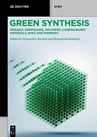 Green Synthesis: Organic Compounds, Polymers, Carbon-Based Materials, Dyes and Pigments