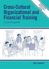 Cross-cultural Organizational And Financial Training: A Practical Guide