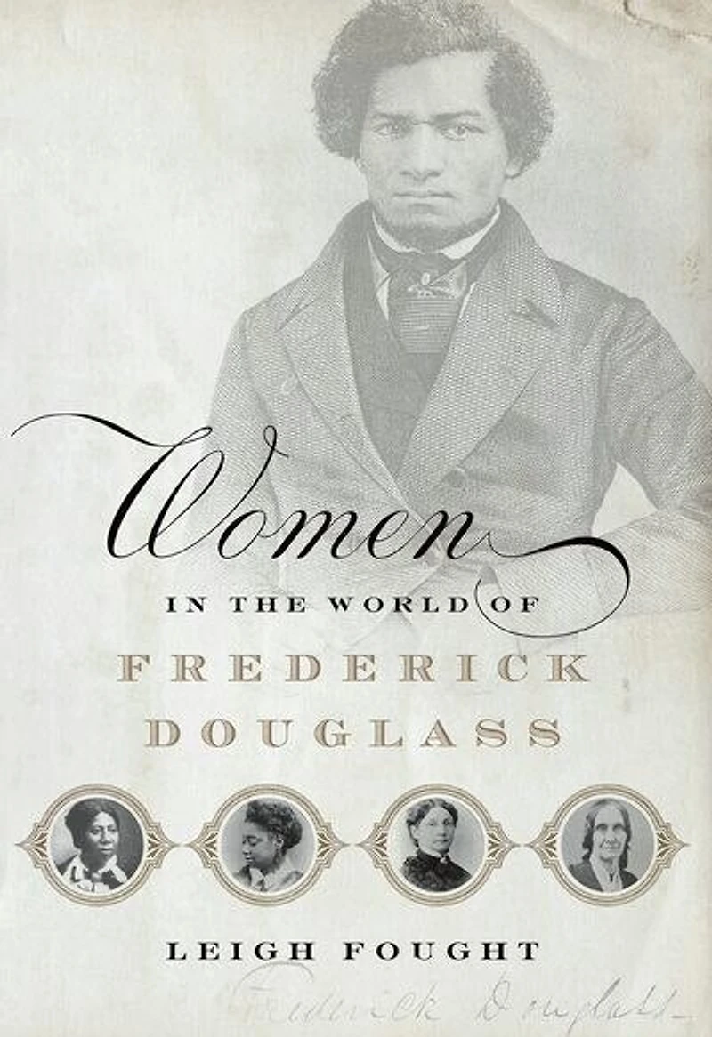 Women the World of Frederick Douglass