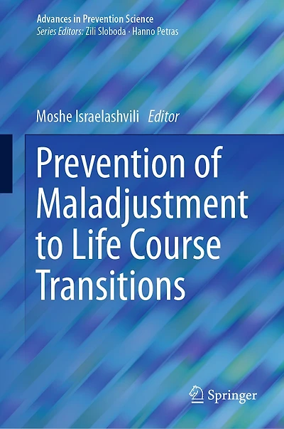 Prevention of Maladjustment to Life Course Transitions