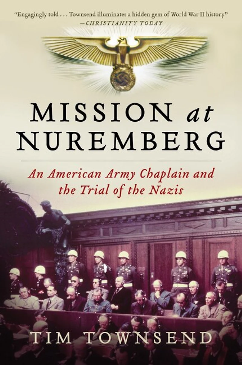 Mission at Nuremberg: An American Army Chaplain and the Trial of Nazis