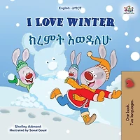 I Love Winter (English Amharic Bilingual Children's Book)