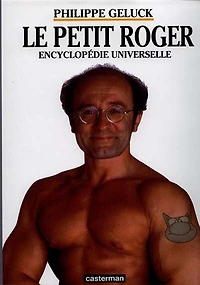 Le Petit Roger : encyclopédie universelle: encyclopédie universelle