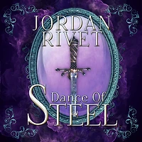 Dance of Steel Lib/E