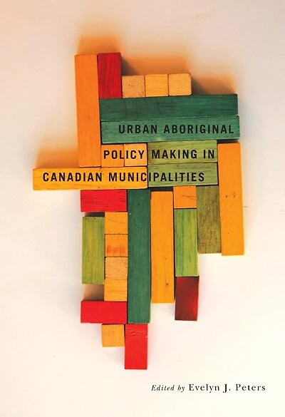 Urban Aboriginal Policy Making Canadian Municipalities