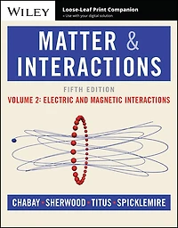 Matter and Interactions, Volume 2: Electric Magnetic Interactions
