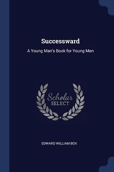 Successward: A Young Man's Book for Young Men