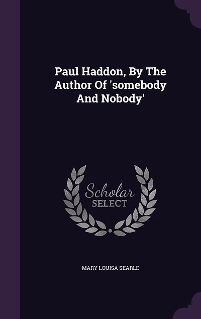 Paul Haddon, By The Author Of 'somebody And Nobody'