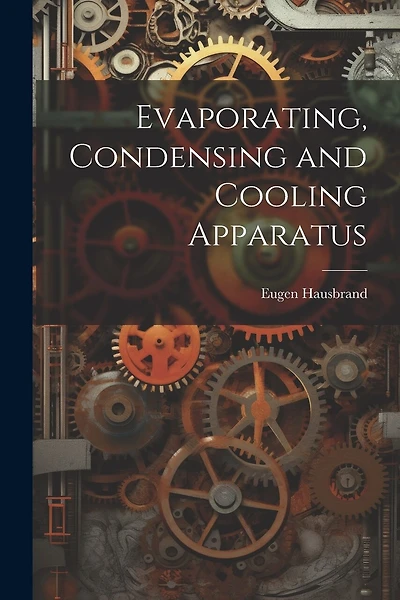 Evaporating, Condensing and Cooling Apparatus