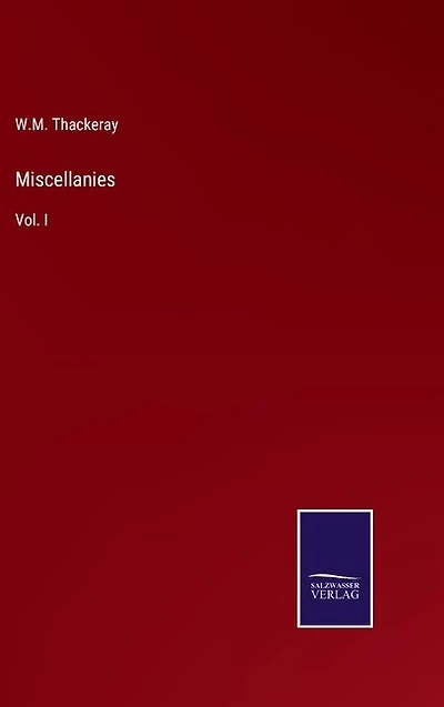 Miscellanies: Vol. I