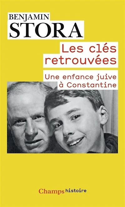 Les clés retrouvées: une enfance juive à Constantine