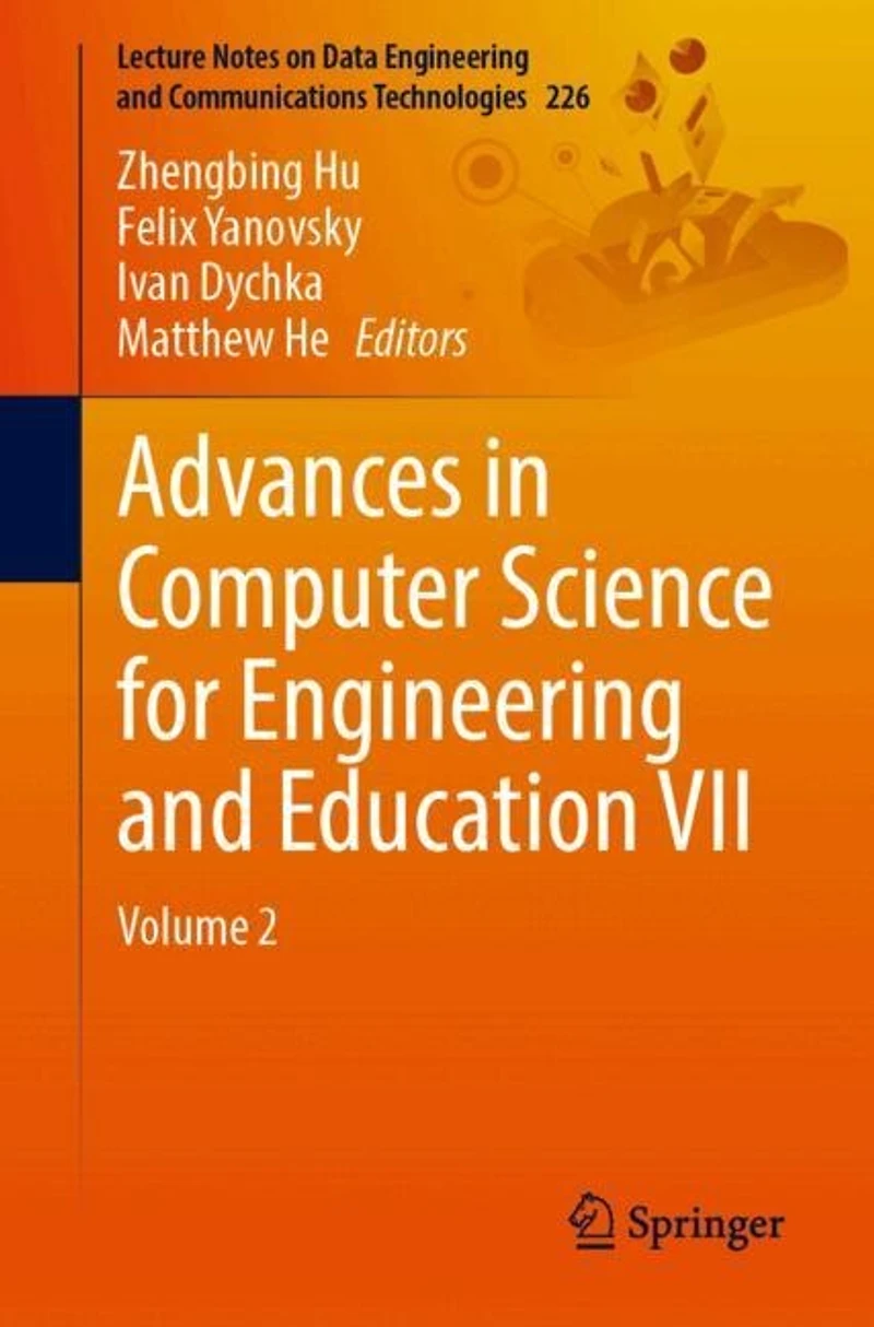 Advances in Computer Science for Engineering and Education VII: Volume 2