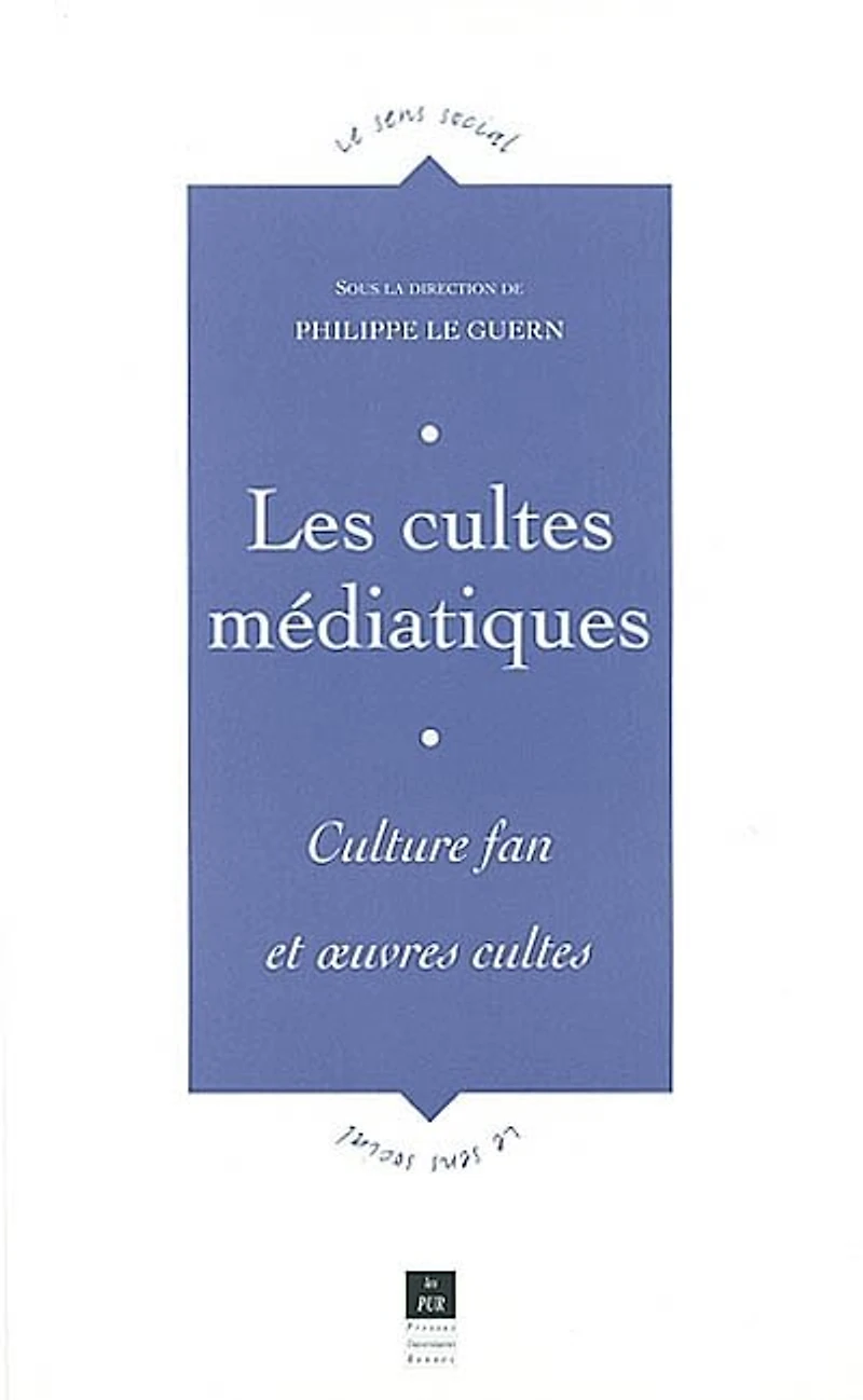 Les cultes médiatiques: culture fan et oeuvres