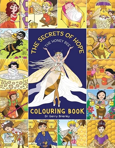 The Secrets Of Hope The Honey Bee: Colouring Book