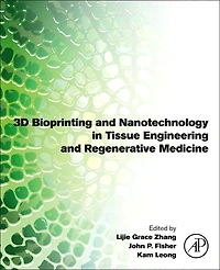 3D Bioprinting and Nanotechnology Tissue Engineering Regenerative Medicine