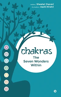 Chakras: The Seven Wonders Within