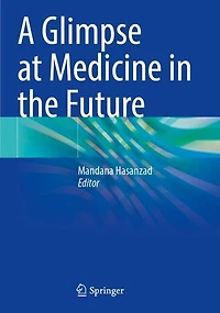 A Glimpse at Medicine in the Future