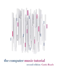 The Computer Music Tutorial, second edition