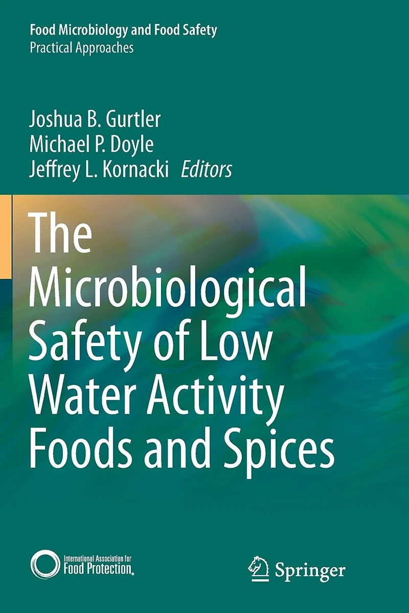 The Microbiological Safety of Low Water Activity Foods and Spices