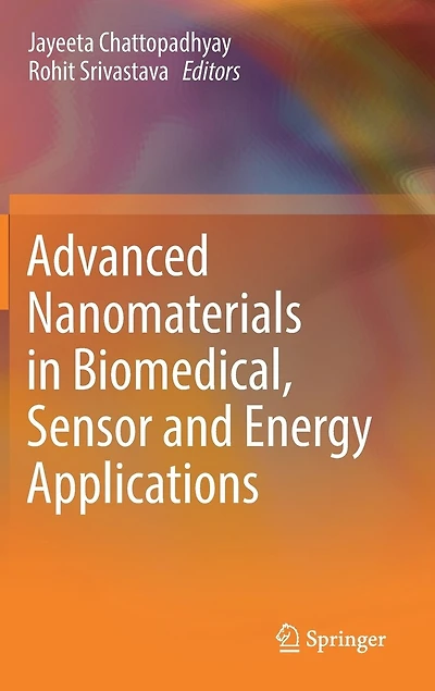 Advanced Nanomaterials Biomedical, Sensor And Energy Applications