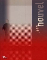 Jean Nouvel: exposition, Paris, Centre Georges Pompidou, 28 nov. 2001-4 mars 2002