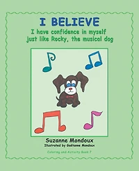 I Believe: Have Confidence Myself, Just Like Rocky, the Musical Dog