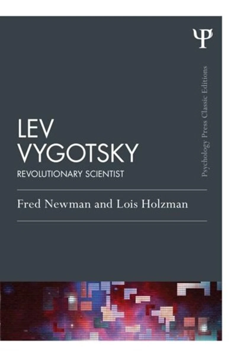 Lev Vygotsky: Revolutionary Scientist