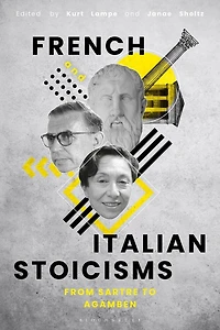 French And Italian Stoicisms: From Sartre To Agamben