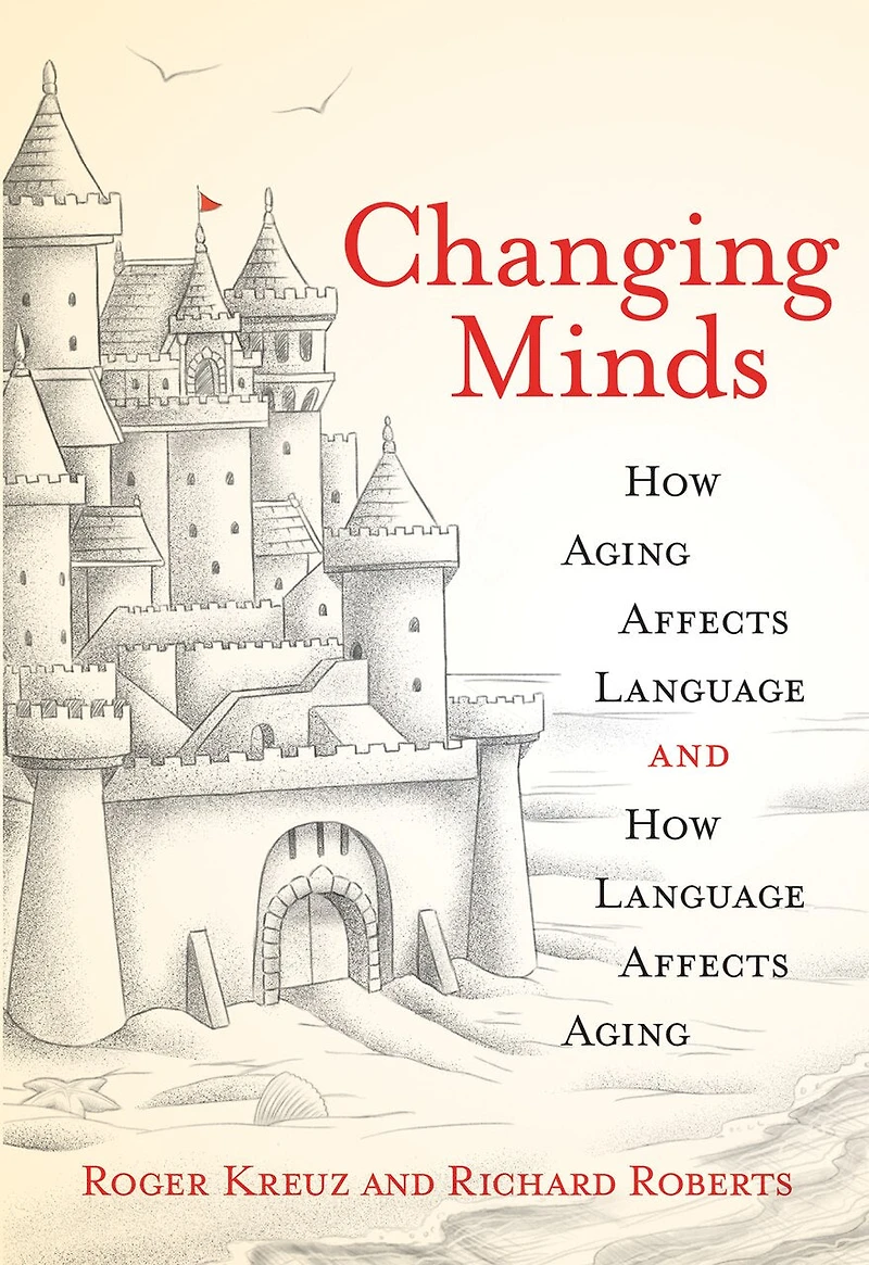 Changing Minds: How Aging Affects Language And