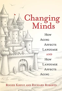 Changing Minds: How Aging Affects Language And