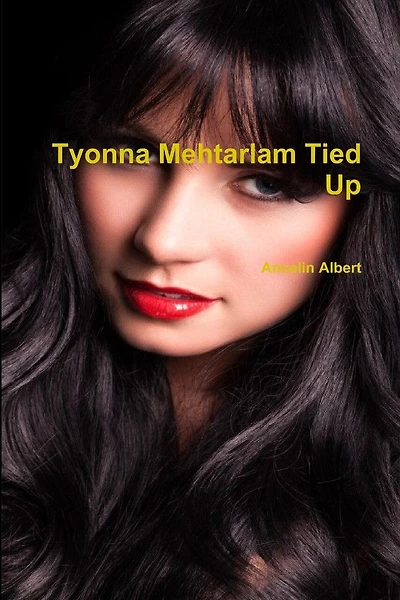 Tyonna Mehtarlam Tied Up