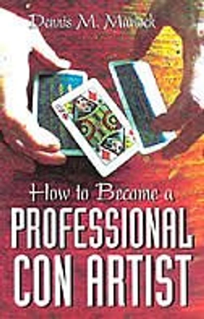 How To Become A Professional Con Artist