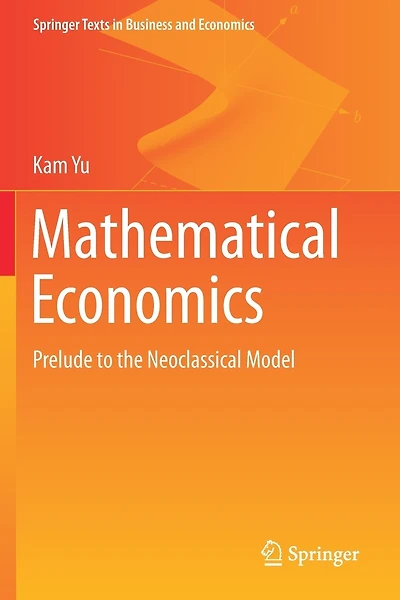 Mathematical Economics: Prelude To The Neoclassical Model