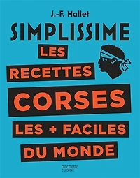 Simplissime: les recettes corses + faciles du monde