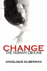 Change the Human Dis-Ease