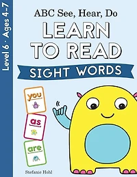 ABC See, Hear, Do Level 6: Learn to Read Sight Words