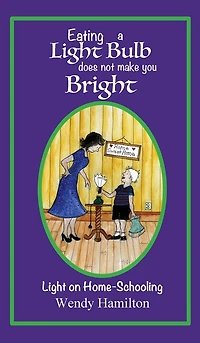 Eating A Light Bulb Does Not Make You Bright: On Home-schooling