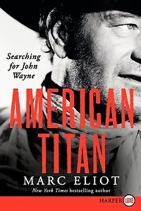 American Titan: Searching For John Wayne